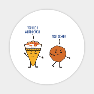 Funny Dough Crepe Food Lover Foodie Pun Jokes Humor Magnet